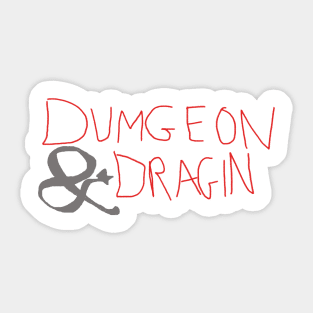 Dumgeon and Dragin' - Awful DND Parody Logo Sticker